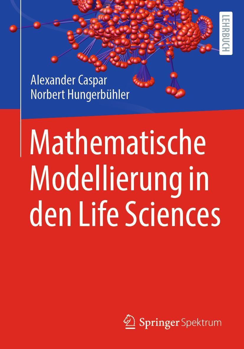 Cover: 9783662660171 | Mathematische Modellierung in den Life Sciences | Hungerbühler (u. a.)