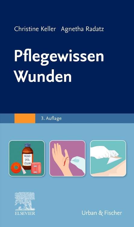 Cover: 9783437250576 | Pflegewissen Wunden | Christine Keller (u. a.) | Taschenbuch | X