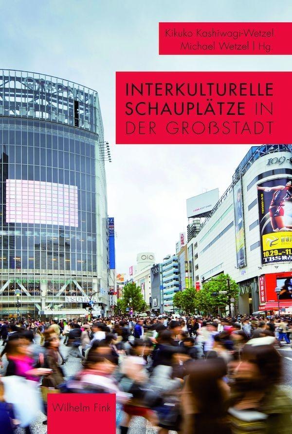 Cover: 9783770556632 | Interkulturelle Schauplätze in der Großstadt | Kikuko Kashiwagi-Wetzel