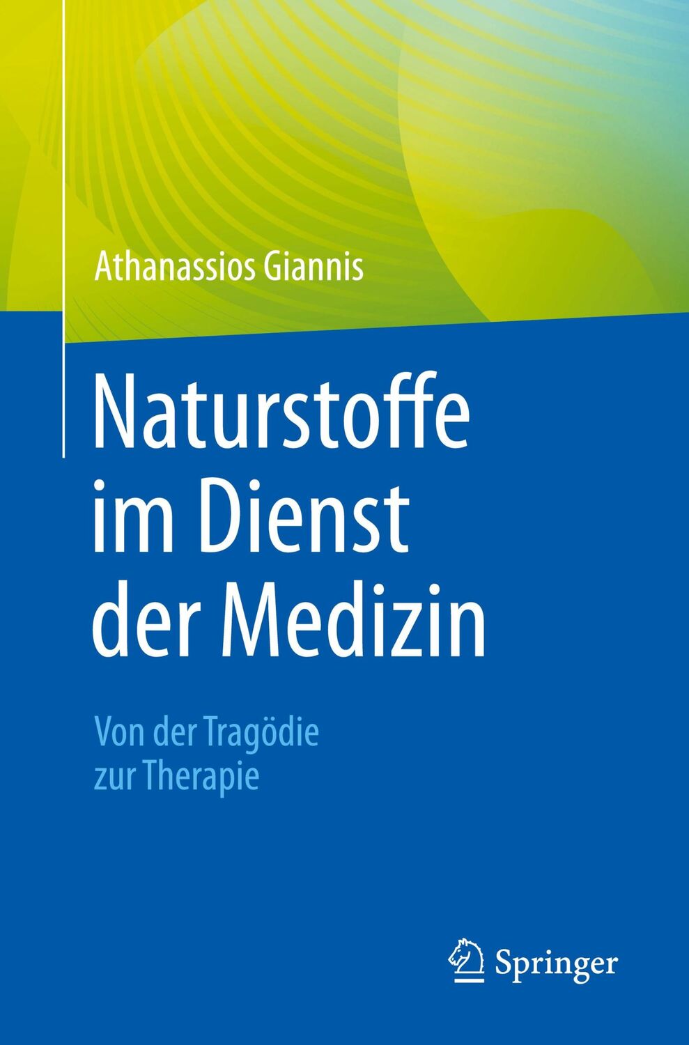 Cover: 9783662675090 | Naturstoffe im Dienst der Medizin - Von der Tragödie zur Therapie | x