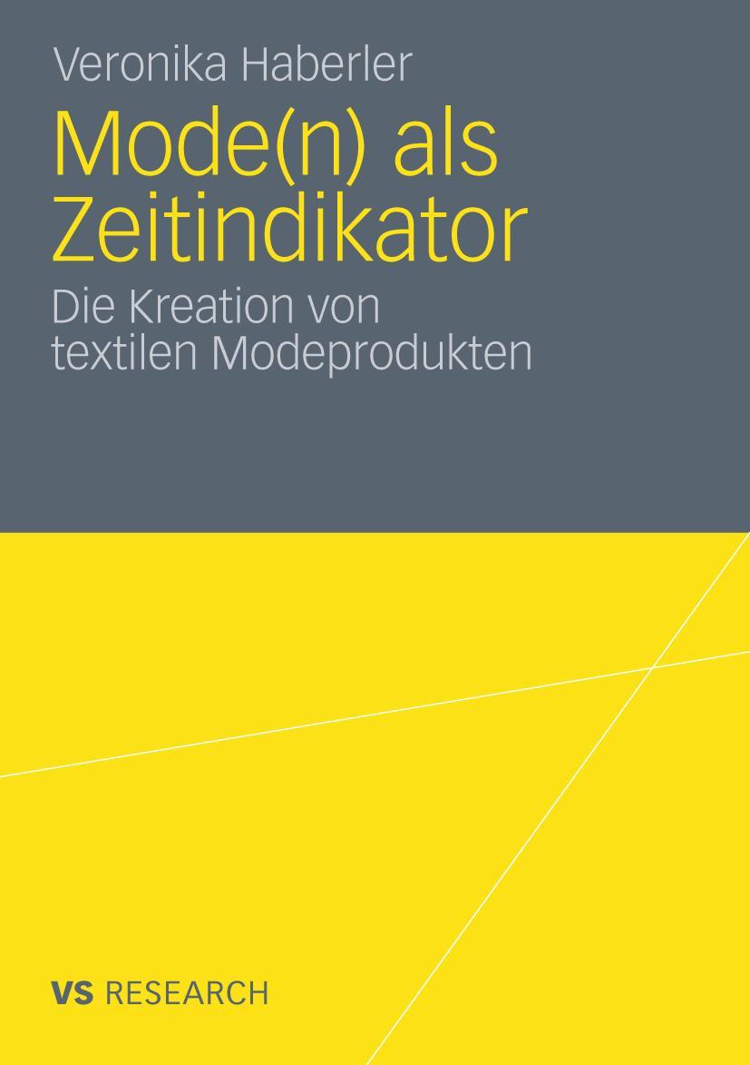 Cover: 9783531186481 | Mode(n) als Zeitindikator | Die Kreation von textilen Modeprodukten