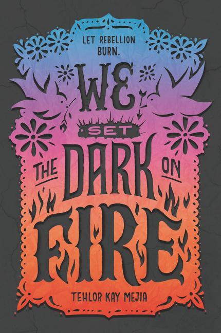 Cover: 9780062691323 | We Set the Dark on Fire | Tehlor Kay Mejia | Taschenbuch | Paperback