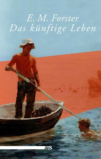 Cover: 9783939542728 | Das künftige Leben | Erzählungen | Edward Morgan Forster | Buch | 2018