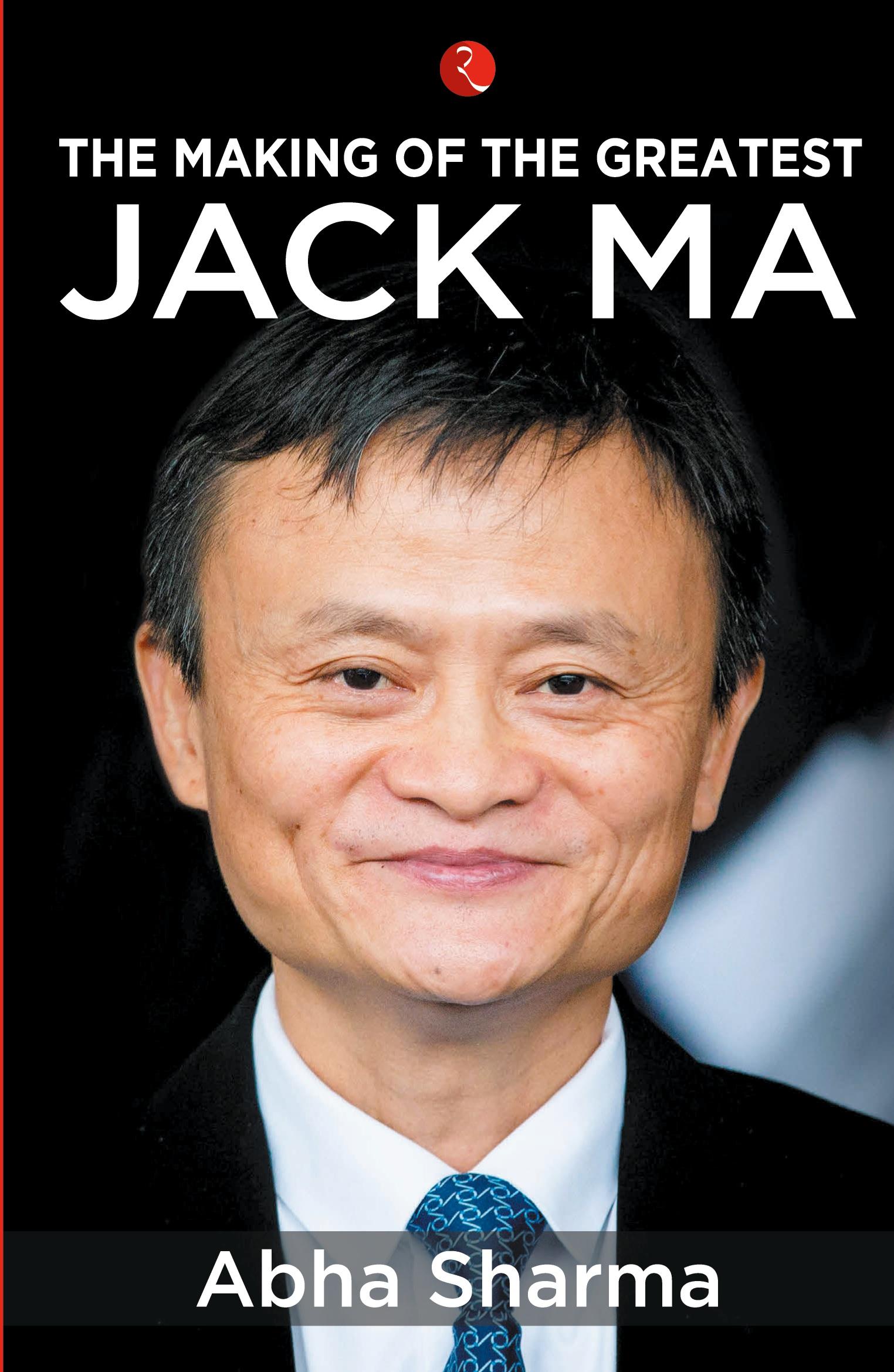 Cover: 9789353336363 | THE MAKING OF THE GREATESTJACK MA | Abha Sharma | Taschenbuch | 2019