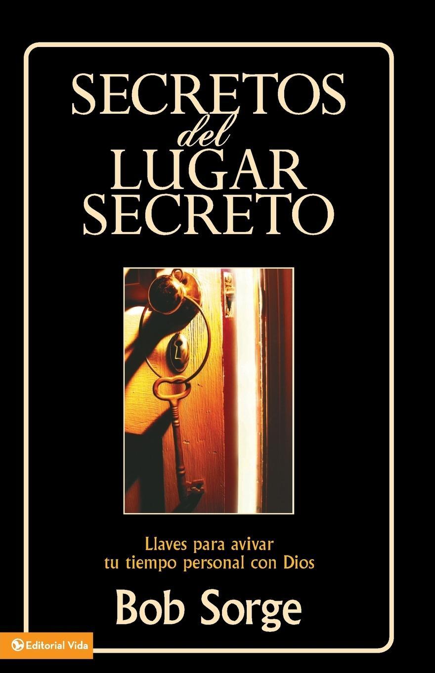 Cover: 9780829743869 | Secretos del Lugar Secreto | Bob Sorge | Taschenbuch | Paperback