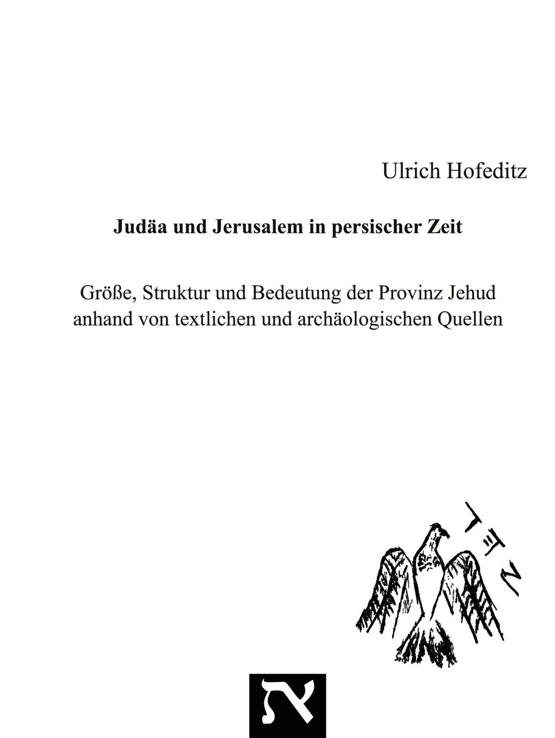 Cover: 9783754325421 | Judäa und Jerusalem in persischer Zeit | Ulrich Hofeditz | Buch | 2021