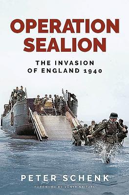 Cover: 9781784383947 | Operation Sealion | The Invasion of England 1940 | Peter Schenk | Buch