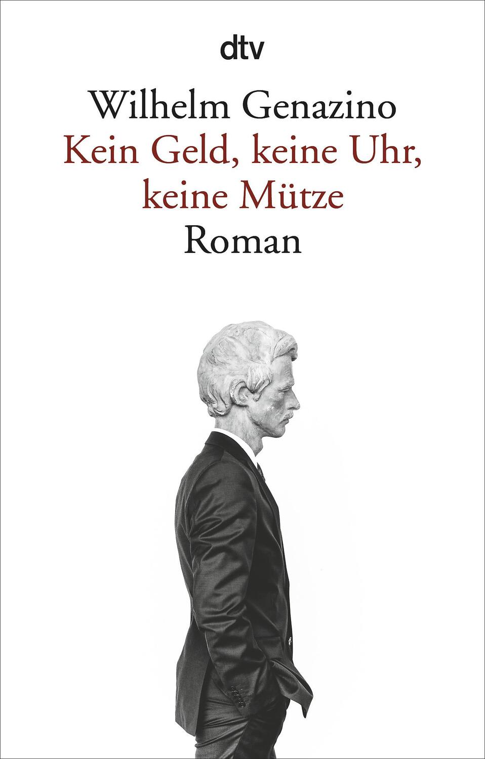 Cover: 9783423147156 | Kein Geld, keine Uhr, keine Mütze | Roman | Wilhelm Genazino | Buch