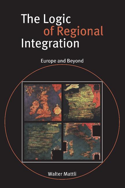 Cover: 9780521635363 | The Logic of Regional Integration | Europe and Beyond | Walter Mattli