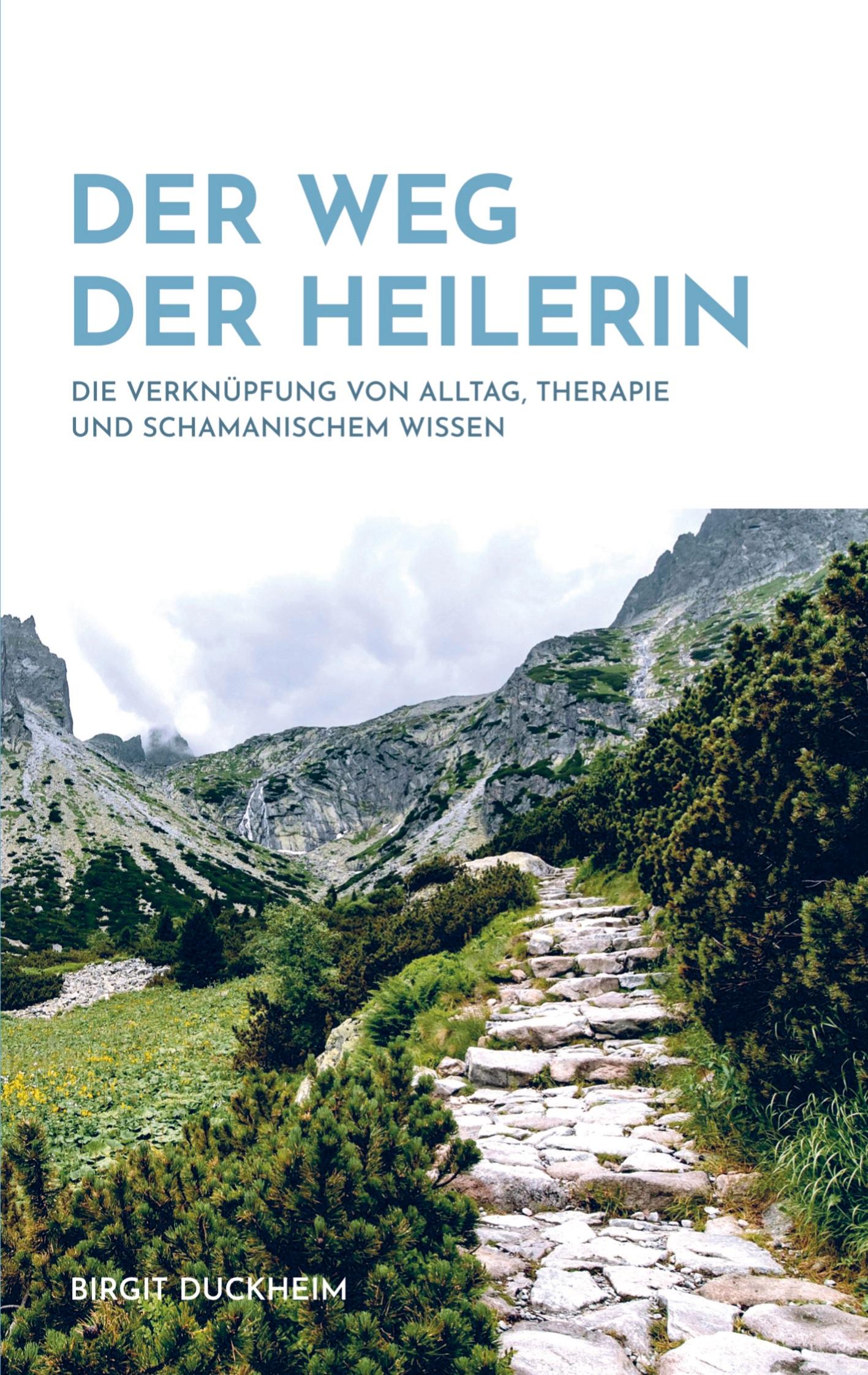 Cover: 9789403717913 | Der Weg der Heilerin | Birgit Duckheim | Taschenbuch | 132 S. | 2025