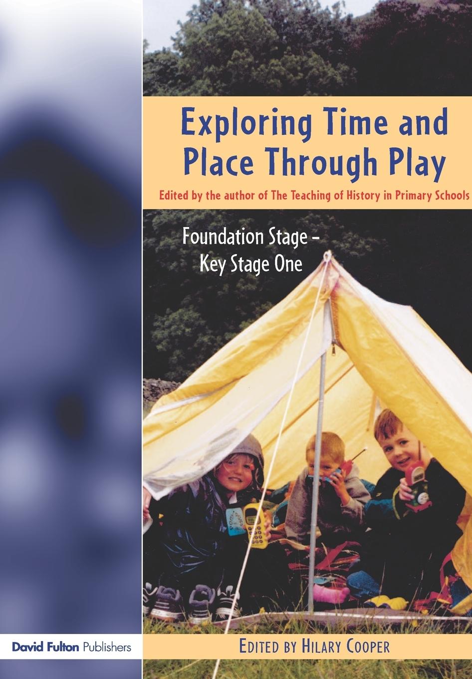 Cover: 9781843120902 | Exploring Time and Place Through Play | Foundation Stage - Key Stage 1