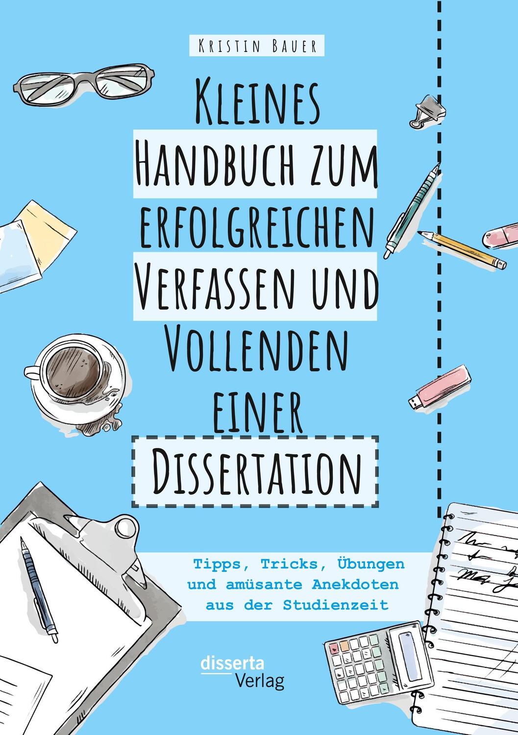 Cover: 9783959354165 | Kleines Handbuch zum erfolgreichen Verfassen und Vollenden einer...