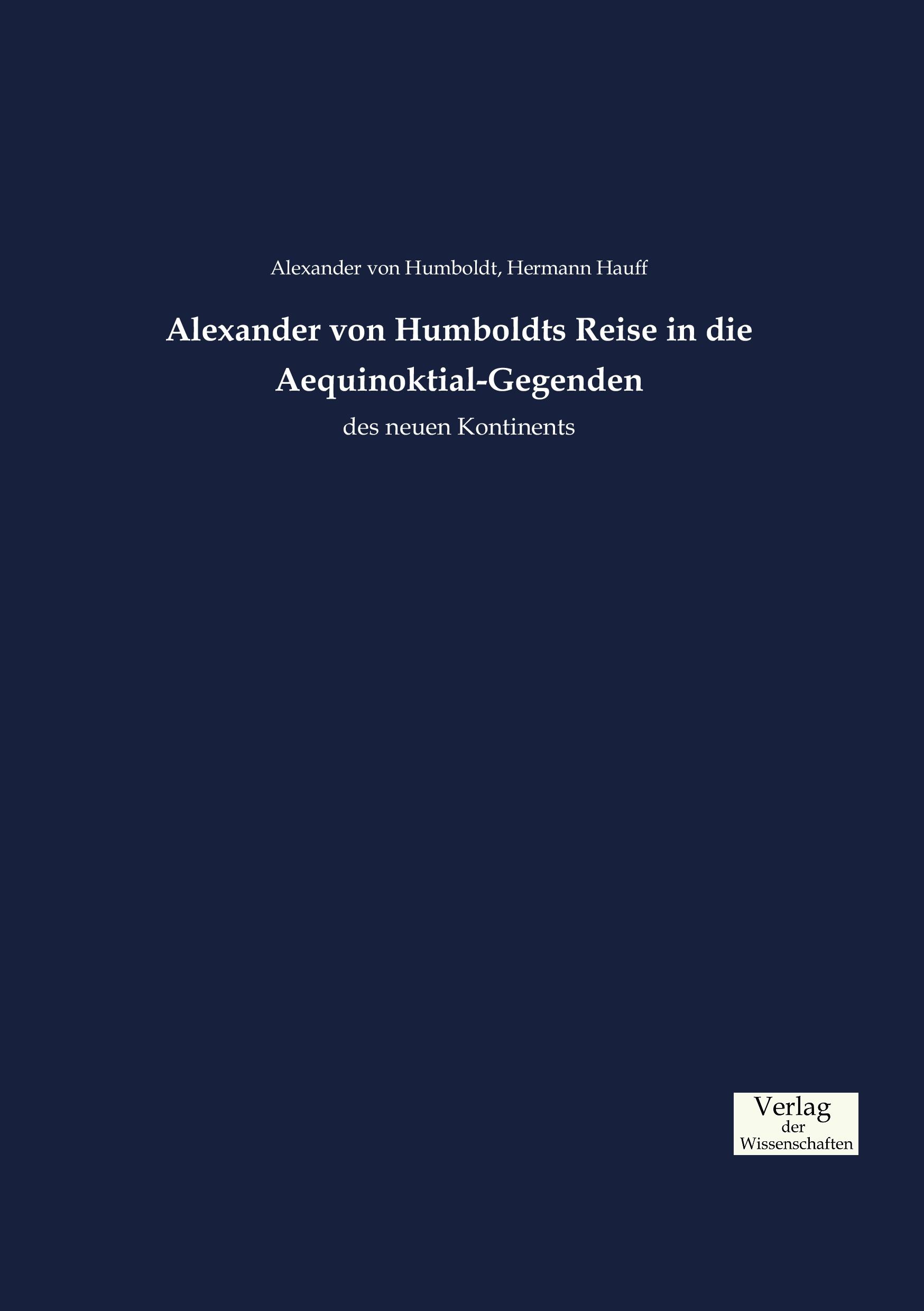 Cover: 9783957008084 | Alexander von Humboldts Reise in die Aequinoktial-Gegenden | Buch