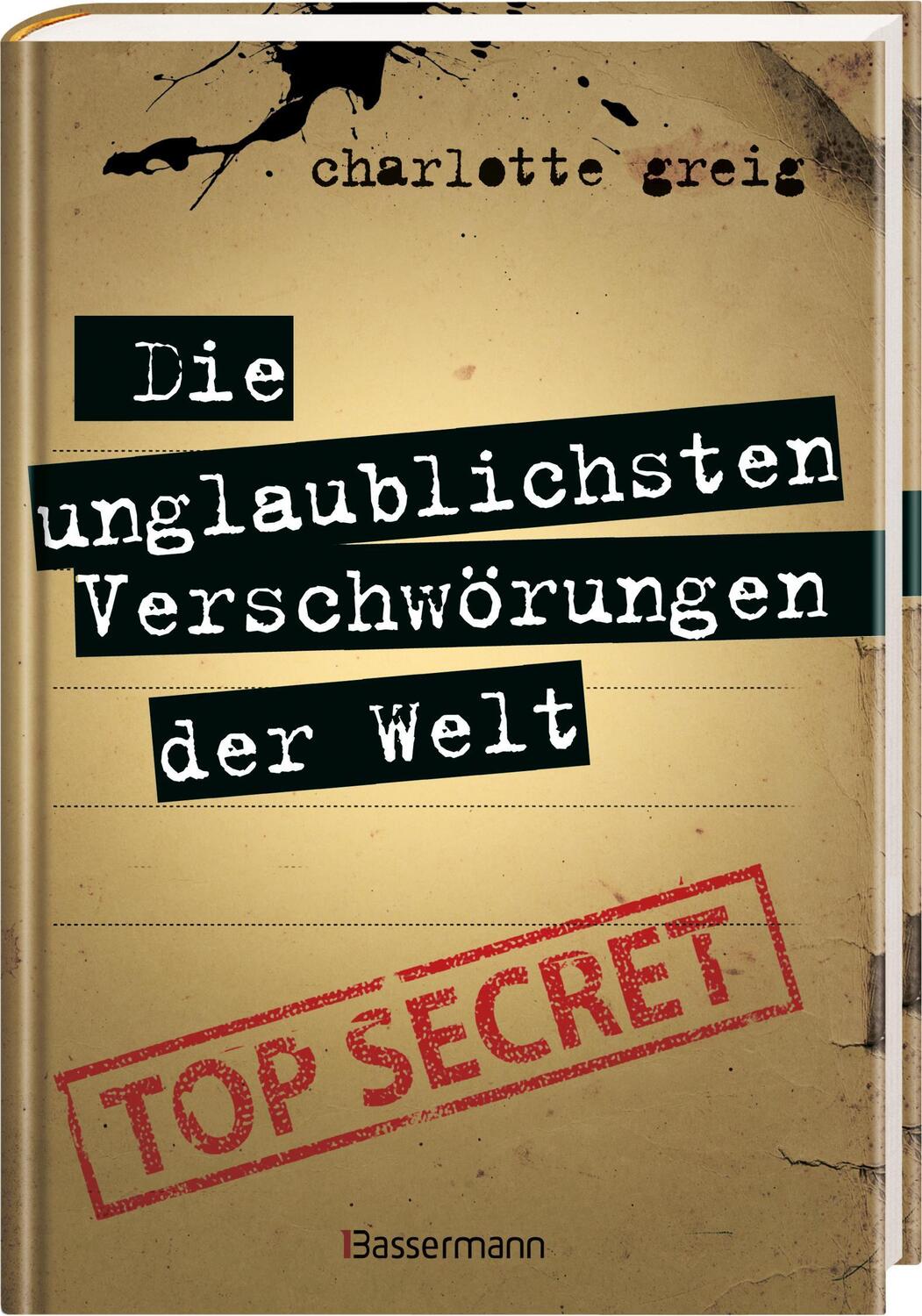 Bild: 9783809439974 | Die unglaublichsten Verschwörungen der Welt | Charlotte Greig | Buch