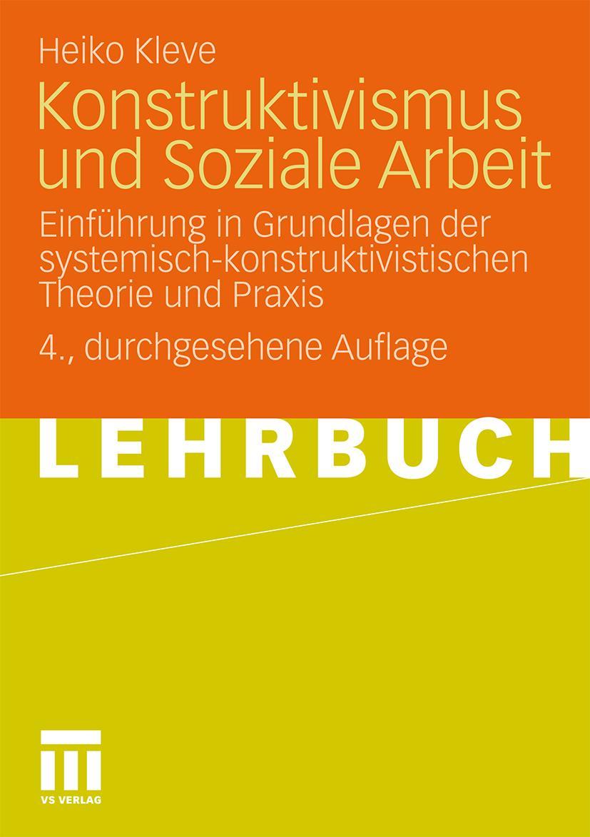 Cover: 9783531170121 | Konstruktivismus und Soziale Arbeit | Heiko Kleve | Taschenbuch | 2010