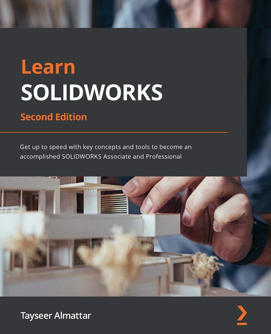 Cover: 9781801073097 | Learn SOLIDWORKS - Second Edition | Tayseer Almattar | Taschenbuch