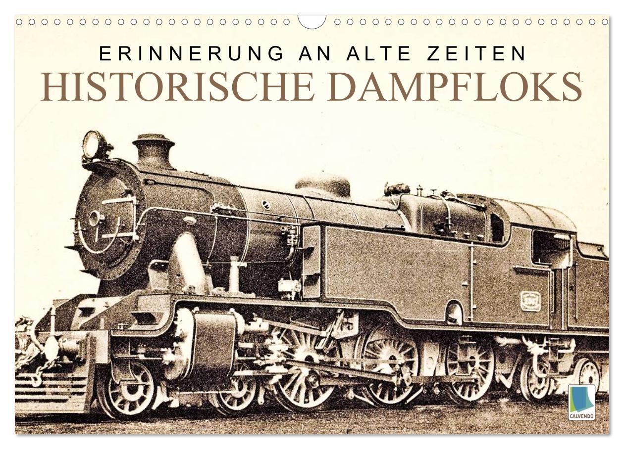 Cover: 9783435706303 | Erinnerung an alte Zeiten: Historische Dampfloks (Wandkalender 2025...