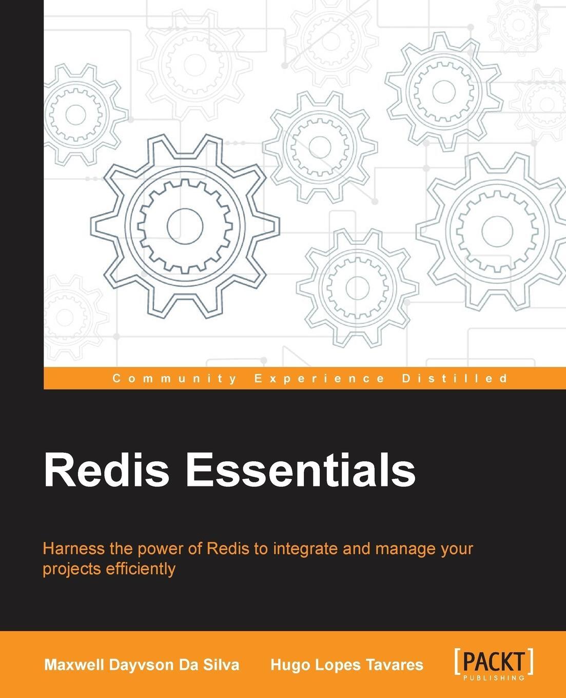 Cover: 9781784392451 | Redis Essentials | Maxwell Dayvson Da Silva (u. a.) | Taschenbuch