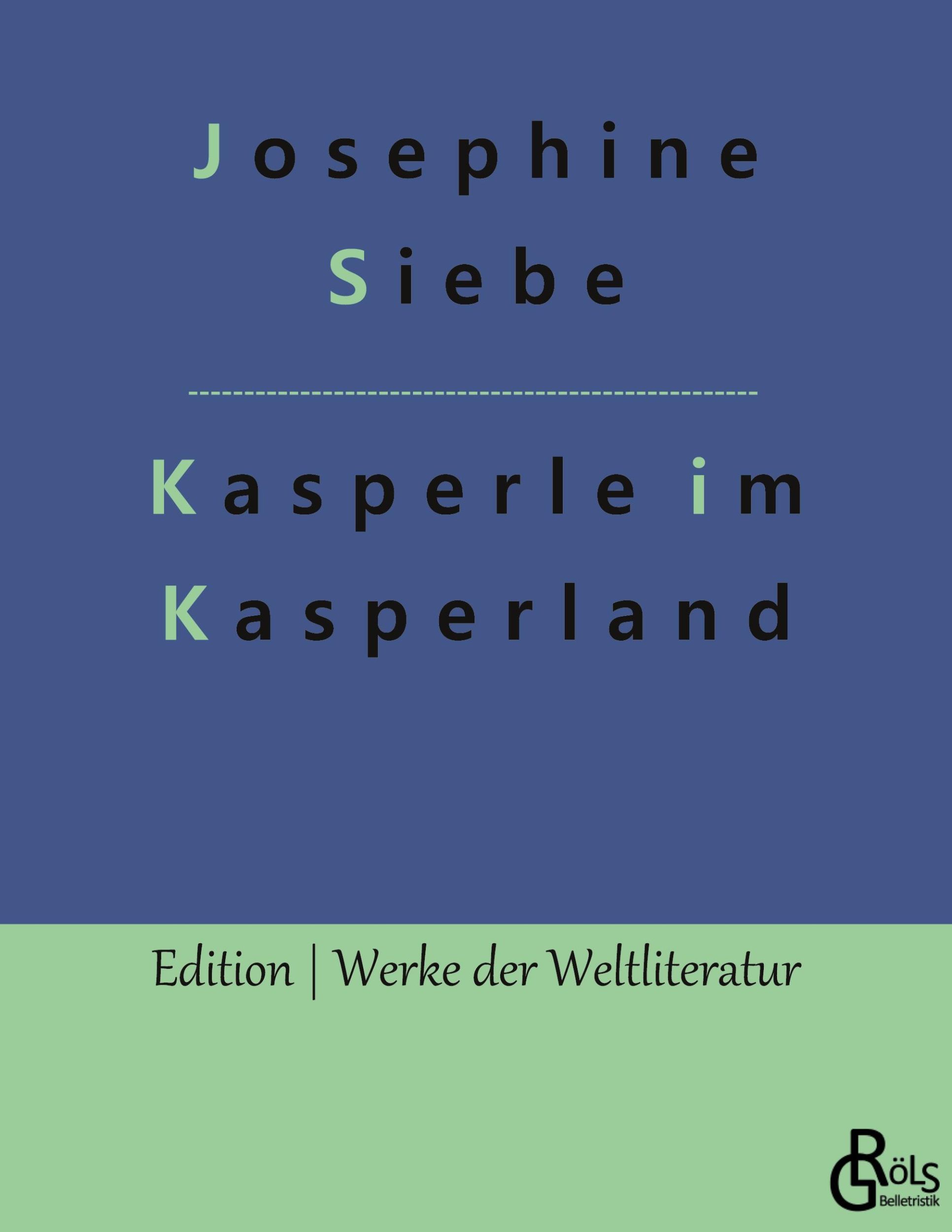 Cover: 9783988281821 | Kasperle im Kasperland | Josephine Siebe | Taschenbuch | Paperback