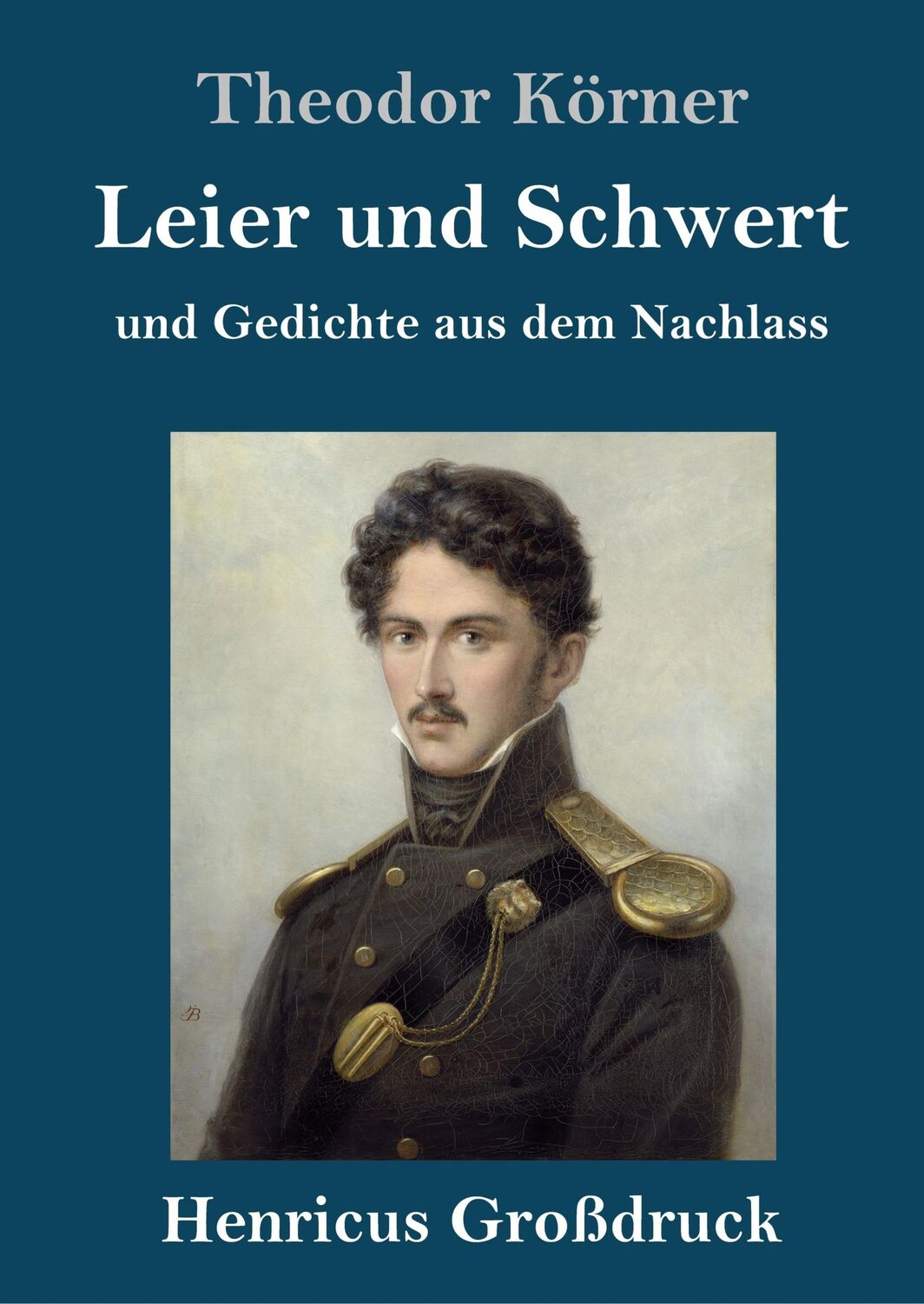 Cover: 9783847844174 | Leier und Schwert (Großdruck) | und Gedichte aus dem Nachlass | Körner