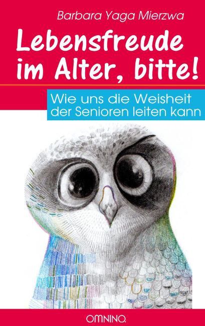 Cover: 9783958940222 | Lebensfreude im Alter, bitte! | Barbara Yaga Mierzwa | Taschenbuch