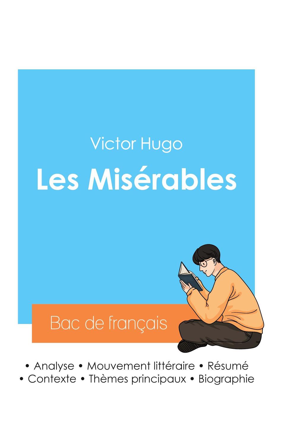 Cover: 9782385096427 | Réussir son Bac de français 2024 : Analyse des Misérables de Victor...