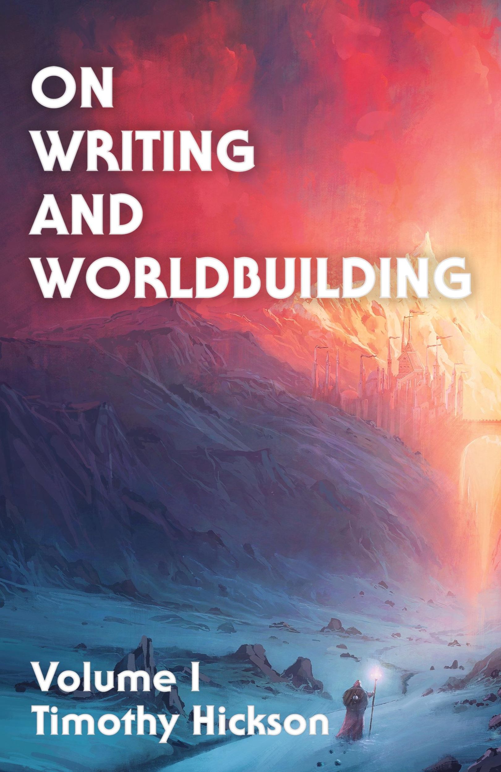 Cover: 9780473591731 | On Writing and Worldbuilding | Volume I | Timothy Hickson | Buch