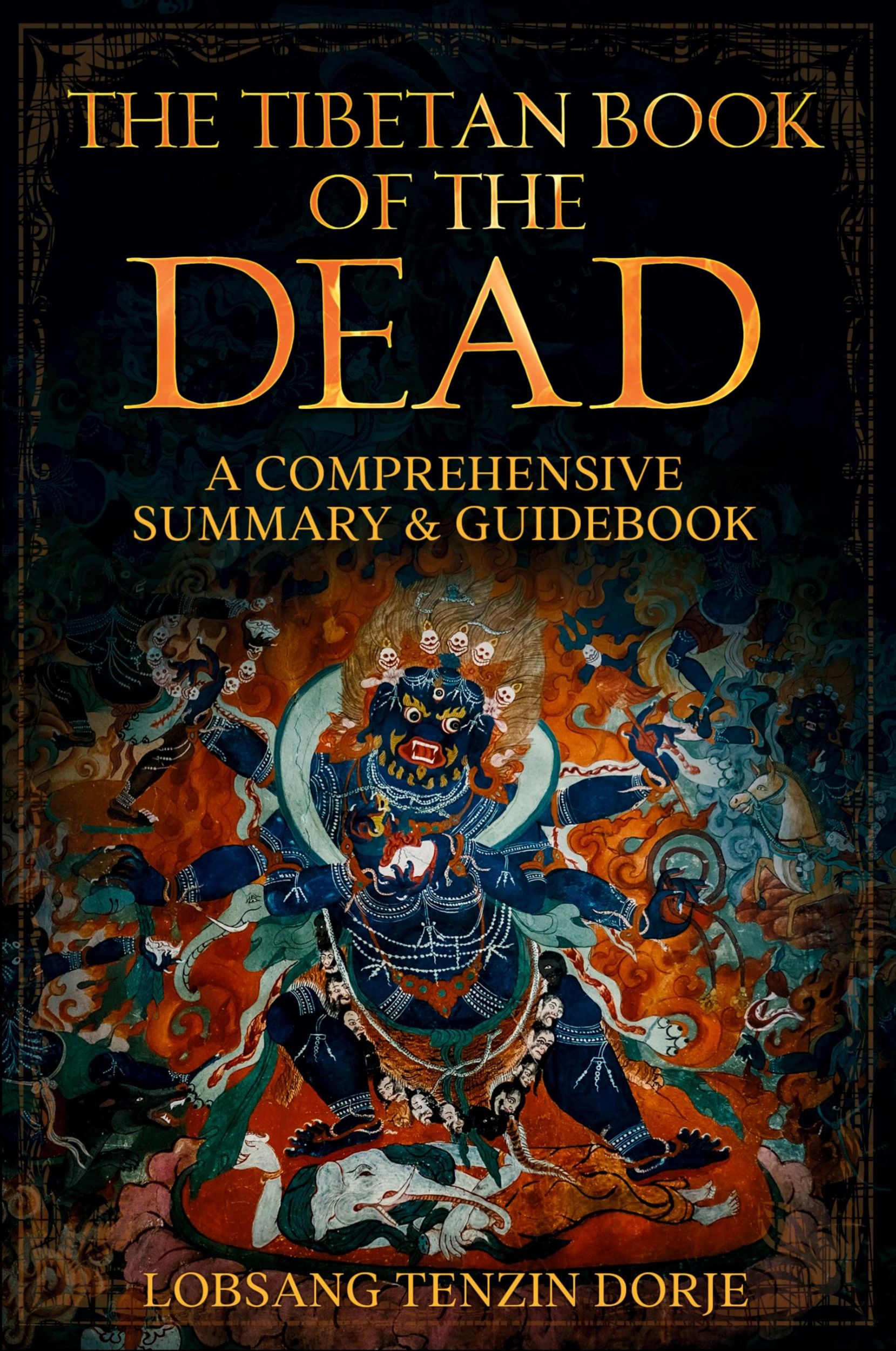 Cover: 9798869051066 | The Tibetan Book of the Dead | A Comprehensive Summary &amp; Guidebook