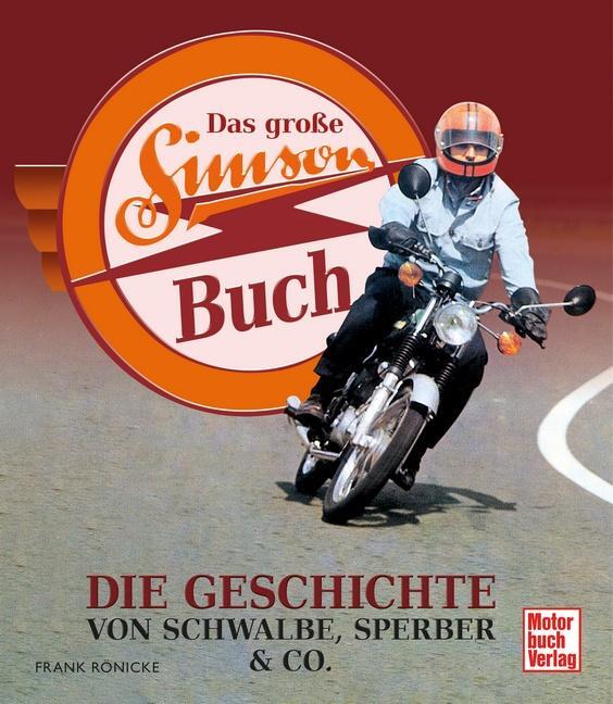 Cover: 9783613045972 | Das große Simson-Buch | Die Geschichte von Schwalbe, Sperber &amp; Co.