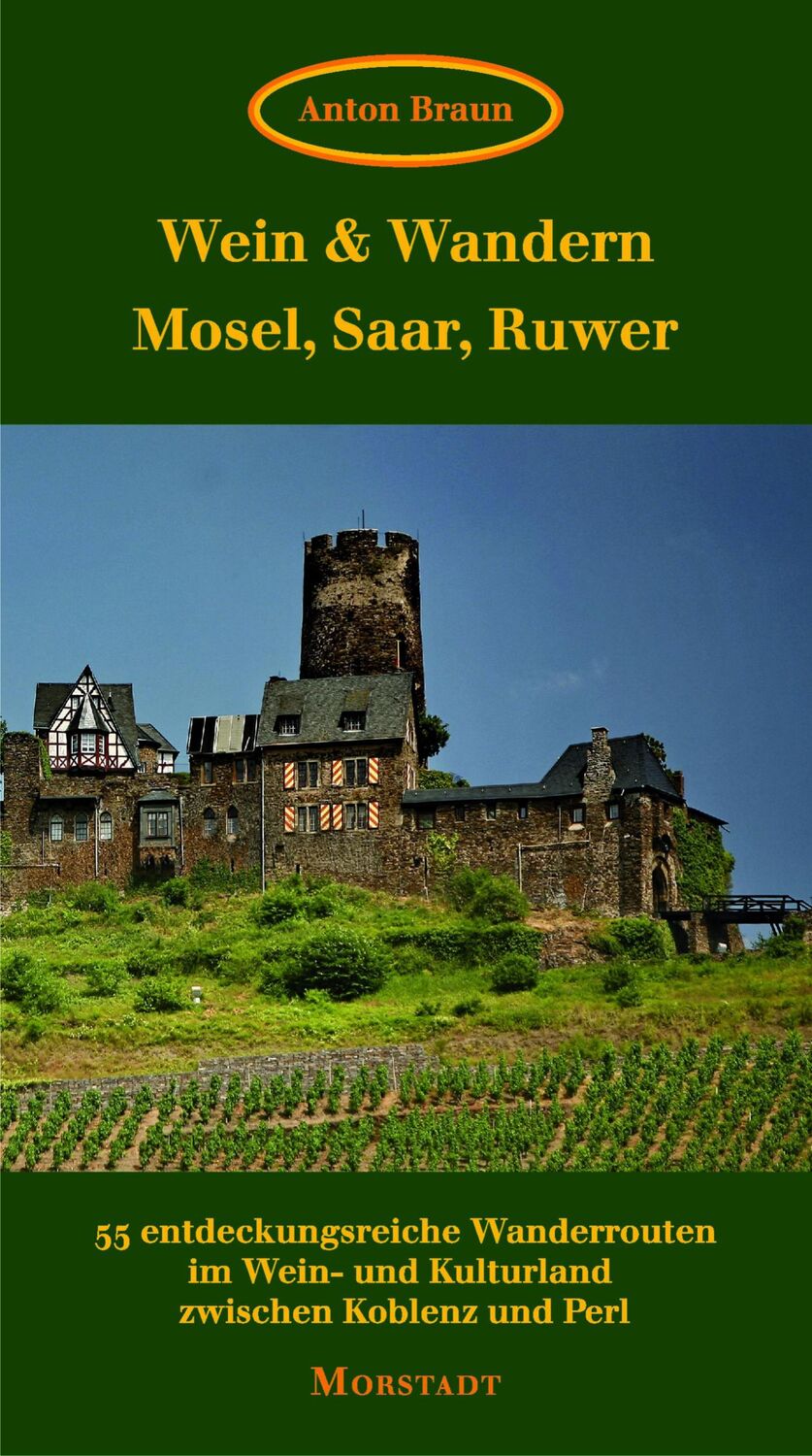 Cover: 9783885713654 | Wein &amp; Wandern Mosel, Saar, Ruwer | Anton Braun | Taschenbuch | 192 S.