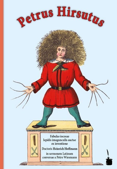 Cover: 9783947994472 | Petrus Hirsutus - Der Struwwelpeter | Heinrich Hoffmann | Buch | 2020