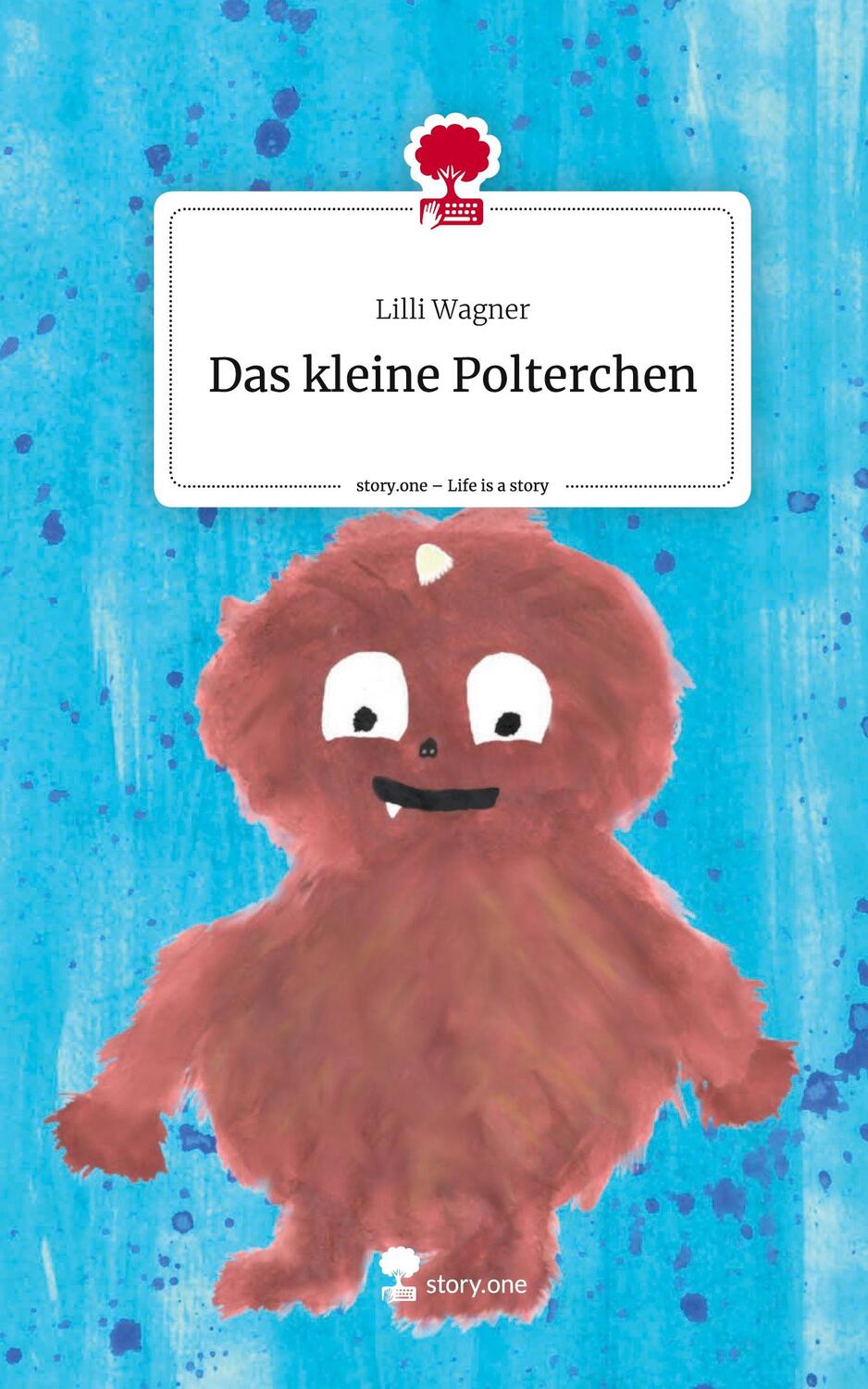 Cover: 9783711548658 | Das kleine Polterchen. Life is a Story - story.one | Lilli Wagner