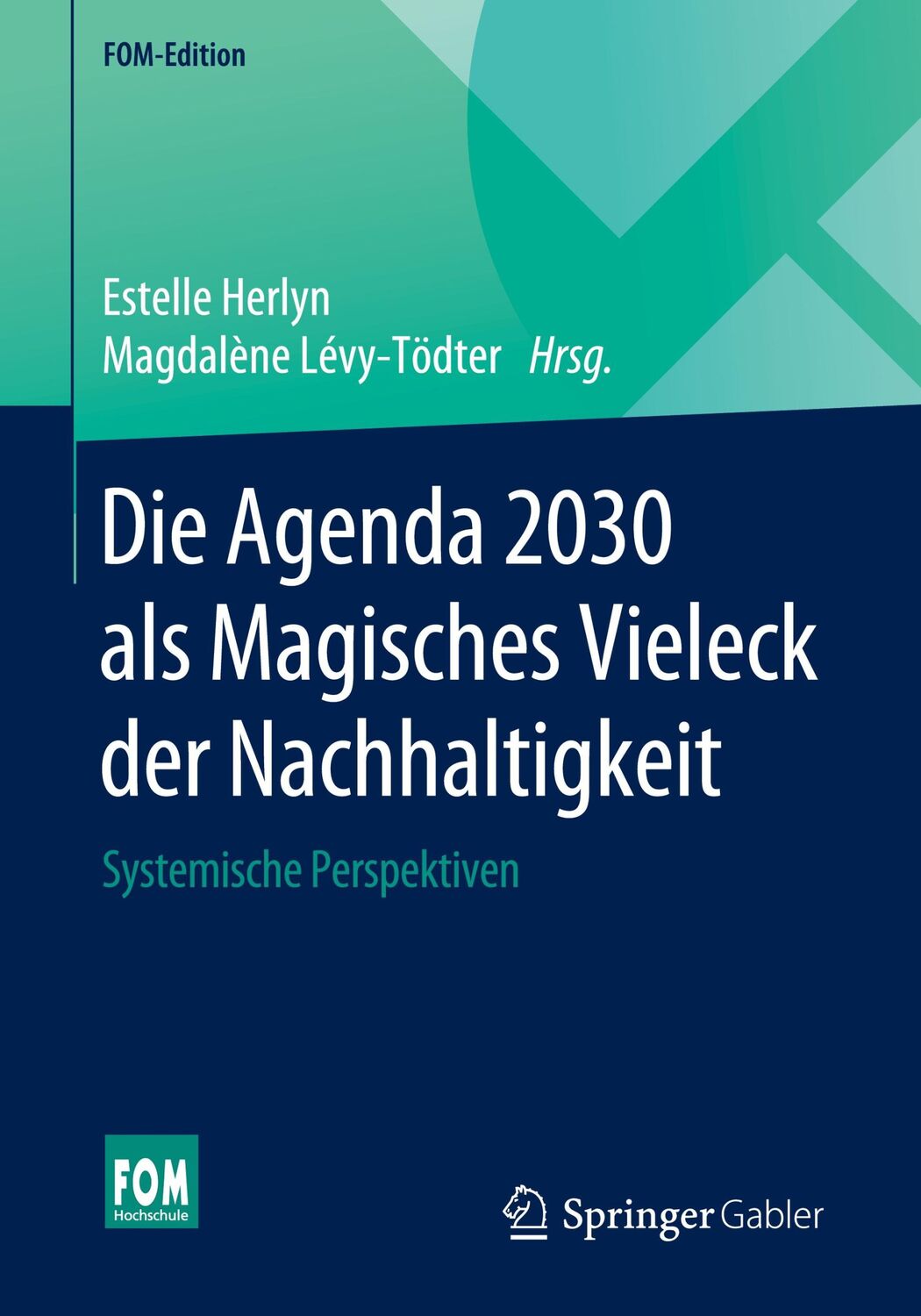 Cover: 9783658257057 | Die Agenda 2030 als Magisches Vieleck der Nachhaltigkeit | Taschenbuch