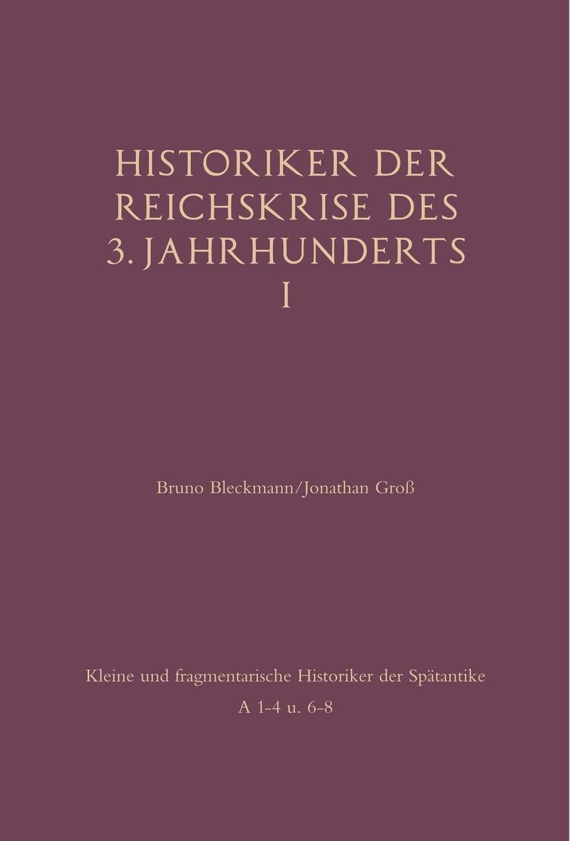 Cover: 9783506784902 | Historiker der Reichskrise des 3. Jahrhunderts I | Bleckmann | Buch