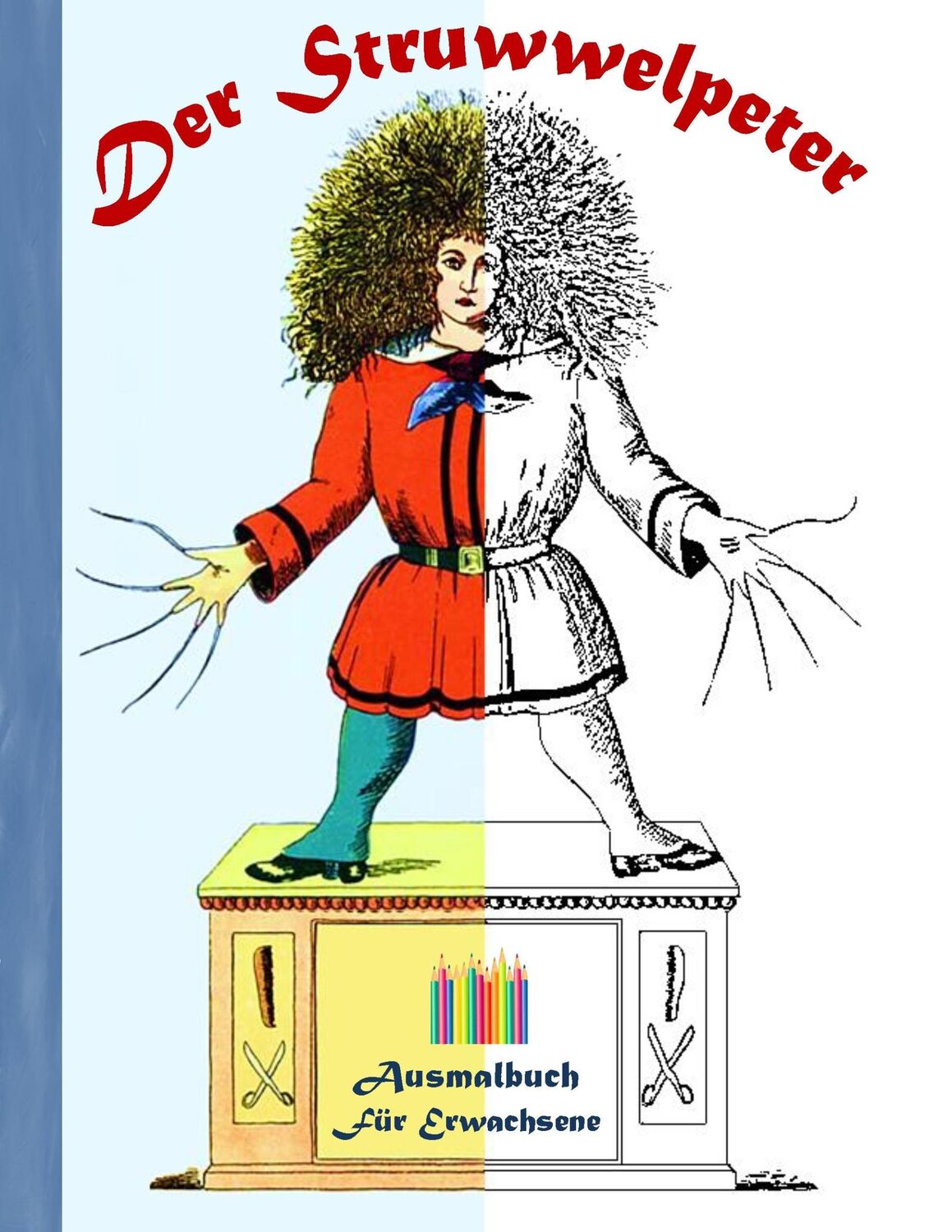 Cover: 9783743139602 | Der Struwwelpeter | Luisa Rose | Taschenbuch | Paperback | 40 S.