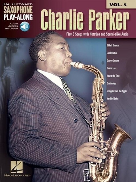 Cover: 9781480337947 | Charlie Parker | Saxophone Play-Along Volume 5 | Charlie Parker | 2015