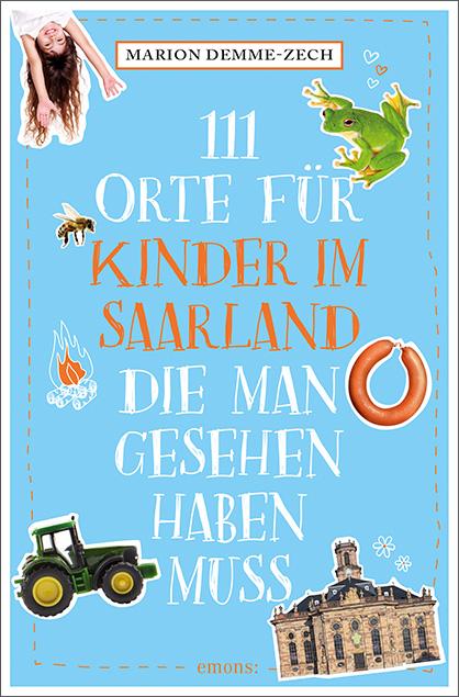 Cover: 9783740825553 | 111 Orte für Kinder im Saarland, die man gesehen haben muss | Buch