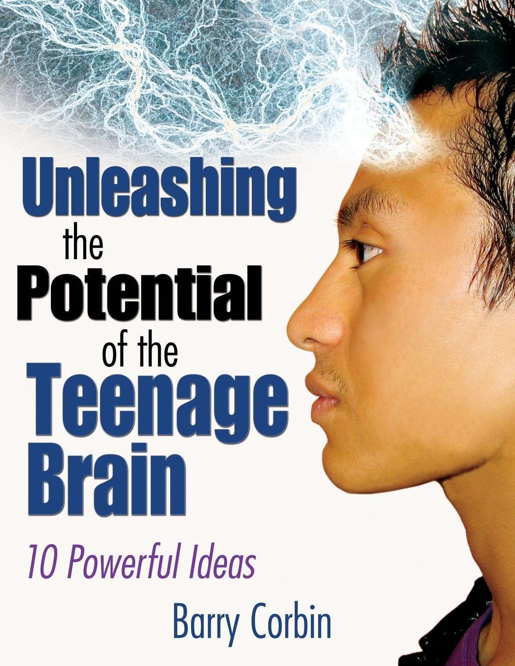 Cover: 9781412942492 | Unleashing the Potential of the Teenage Brain | Ten Powerful Ideas