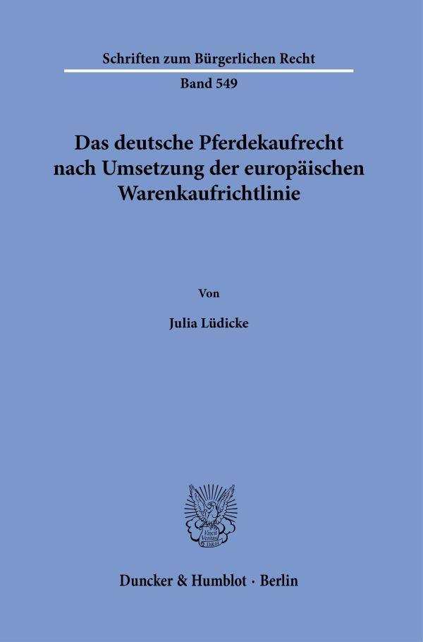 Cover: 9783428187072 | Das deutsche Pferdekaufrecht nach Umsetzung der europäischen...