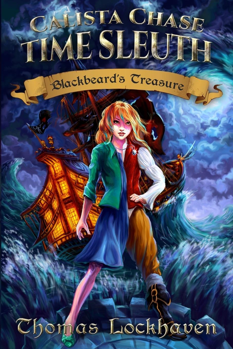 Cover: 9781947744691 | Blackbeard's Treasure (Book 1) | Calista Chase Time Sleuth | Lockhaven