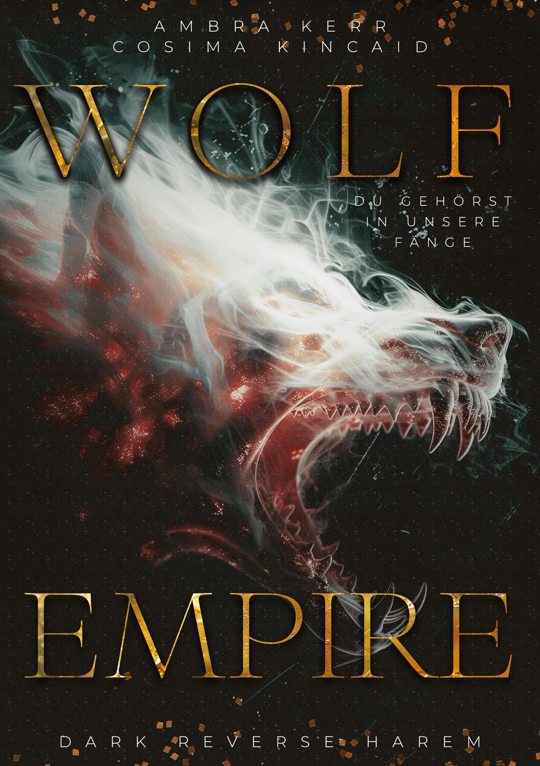 Cover: 9783384357663 | WOLF EMPIRE | Du gehörst in unsere Fänge | Cosima Kincaid (u. a.)