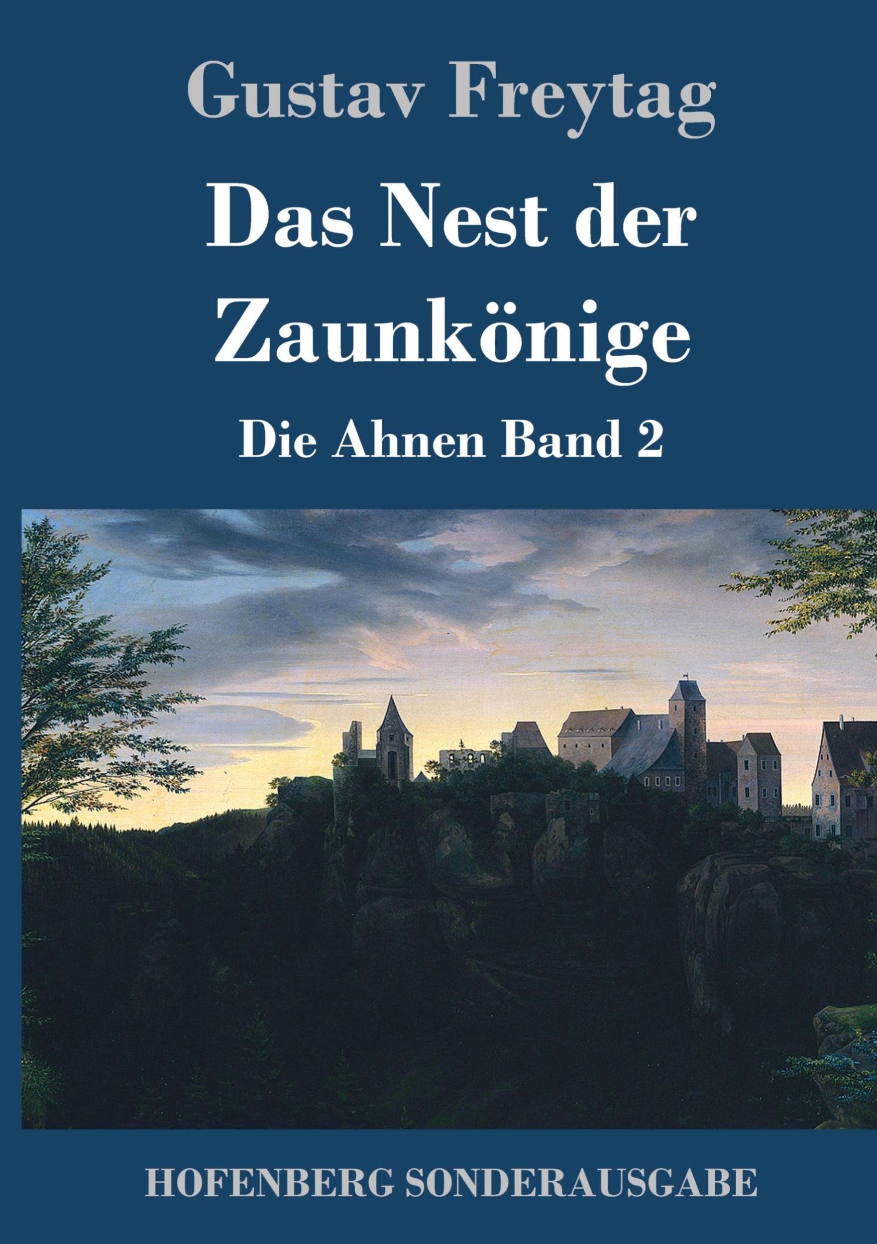 Cover: 9783843090988 | Das Nest der Zaunkönige | Die Ahnen Band 2 | Gustav Freytag | Buch