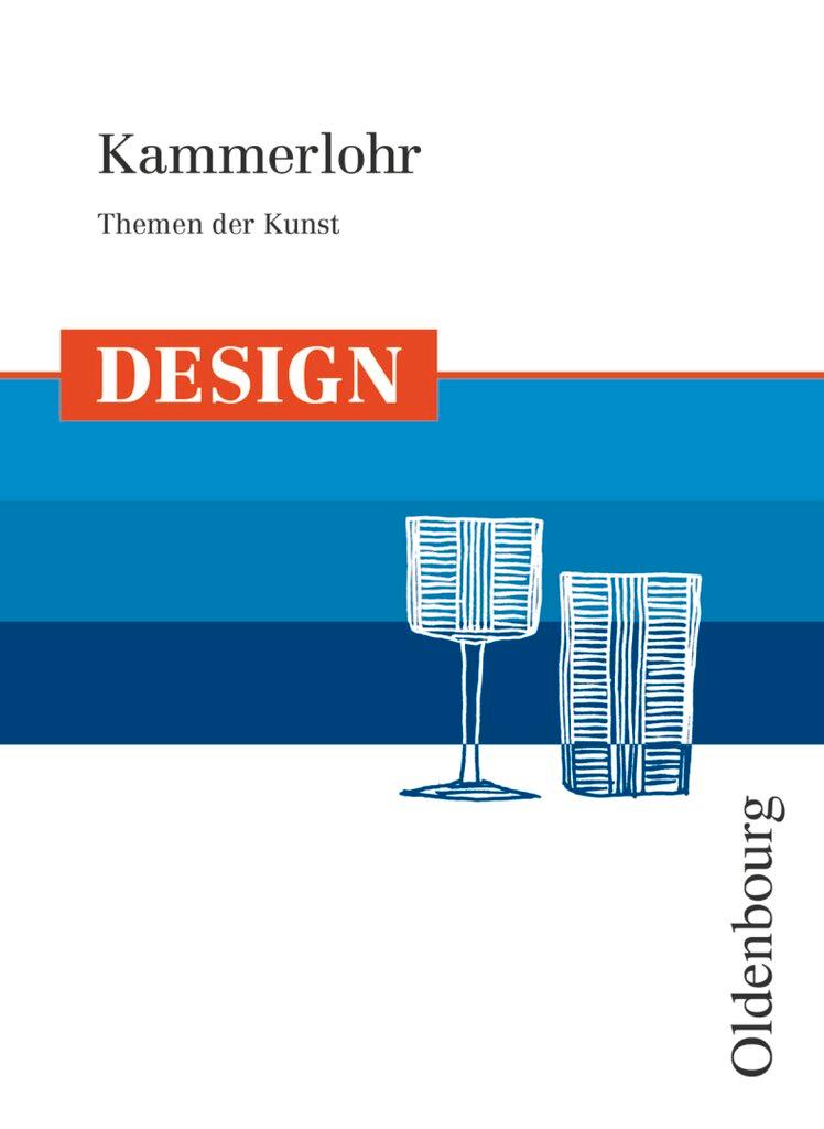 Cover: 9783637004207 | Kammerlohr - Themen der Kunst | Design - Schulbuch | Otto Kammerlohr