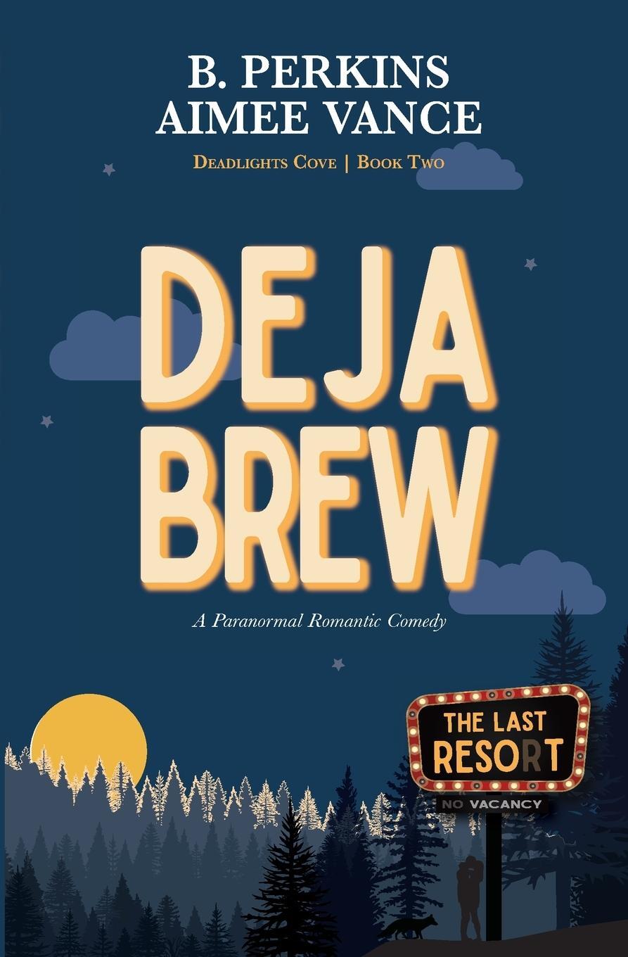 Cover: 9798986364933 | Deja Brew | Deadlights Cove, #2 | B. Perkins (u. a.) | Taschenbuch