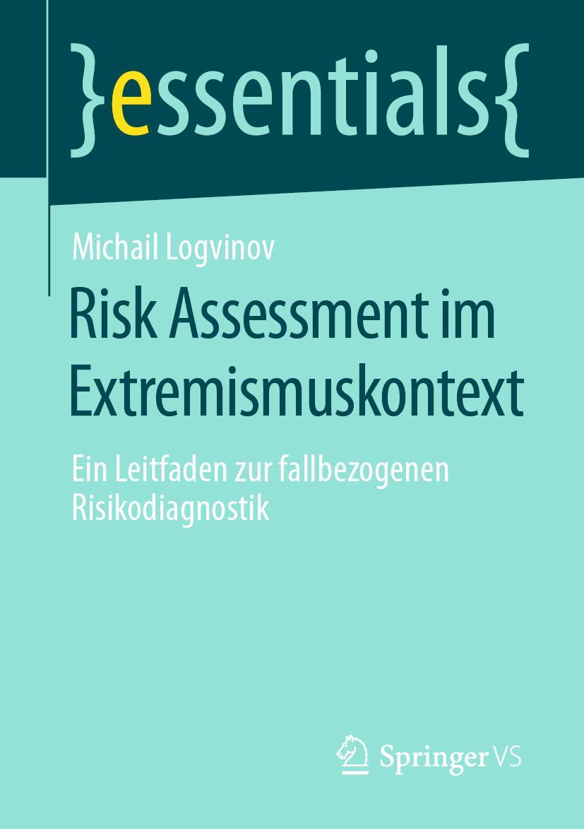 Cover: 9783658331726 | Risk Assessment im Extremismuskontext | Michail Logvinov | Taschenbuch