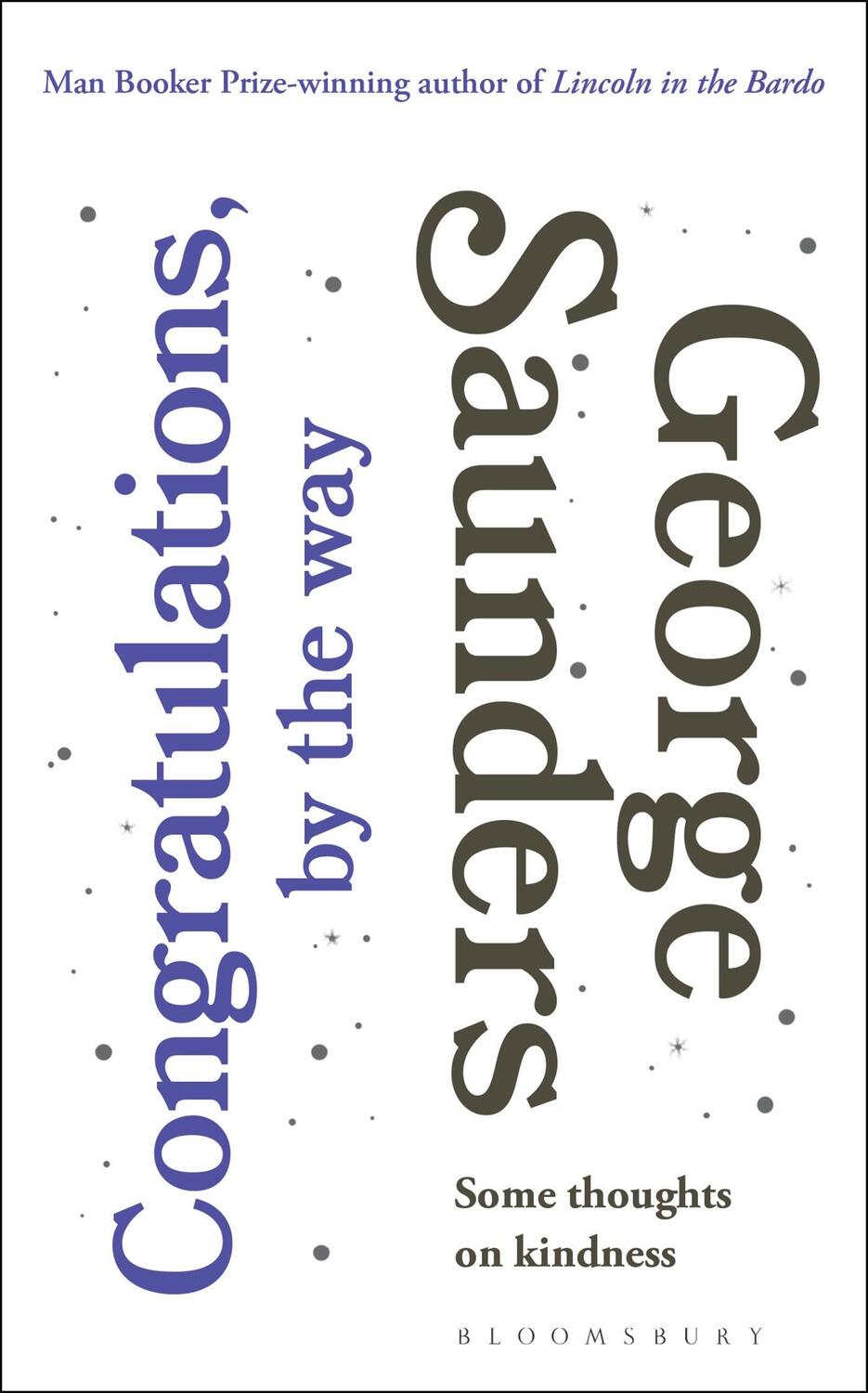 Cover: 9781408899403 | Congratulations, by the way | Some Thoughts on Kindness | Saunders