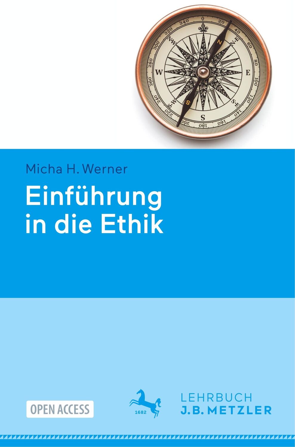 Cover: 9783476019448 | Einführung in die Ethik | Micha H. Werner | Taschenbuch | Paperback