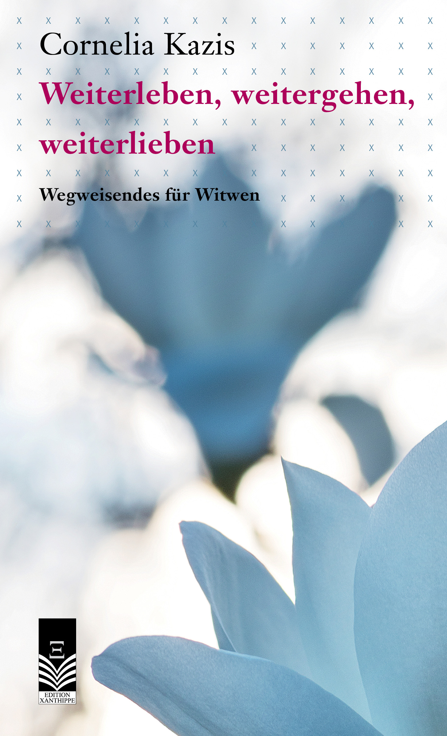 Cover: 9783905795660 | Weiterleben, weitergehen, weiterlieben | Wegweisendes für Witwen