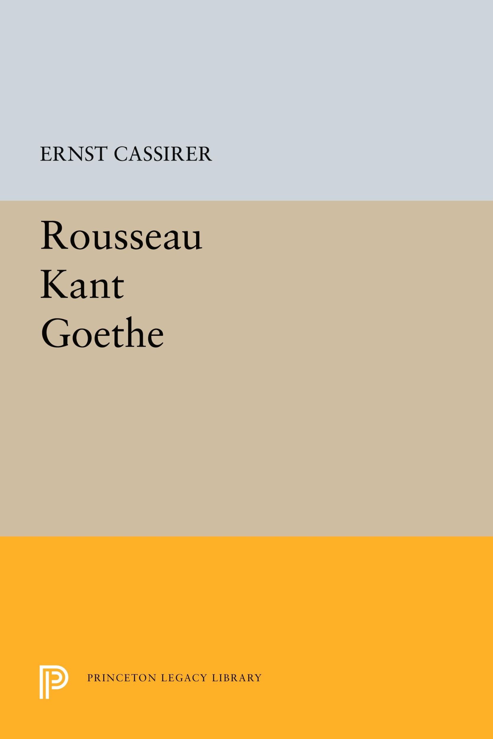 Cover: 9780691621265 | Rousseau-Kant-Goethe | Ernst Cassirer | Taschenbuch | Englisch | 2015