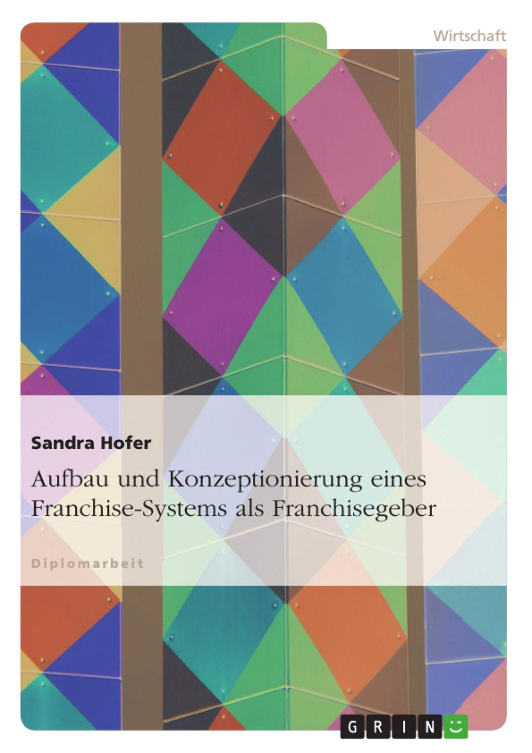 Cover: 9783656468585 | Aufbau und Konzeptionierung eines Franchise-Systems als Franchisegeber